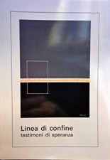 Libro Linea di confine - Testimoni di speranza - Ass.ne Maria Paola Simonetti