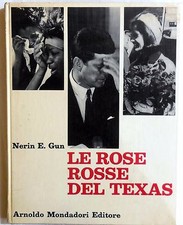 LE ROSE ROSSE DEL TEXAS MONDADORI 1964 NERIN E. KENNEDY