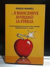 E Biancaneve avvelenò la strega 32 metafiabe Paolo Mameli editoriale programma