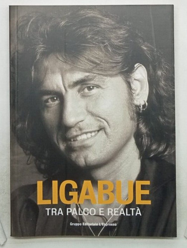 Ligabue tra palco realta - ligabue, e
