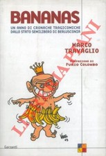 TRAVAGLIO Marco - Bananas. Un anno di cronache tragicomiche dallo stato semilib
