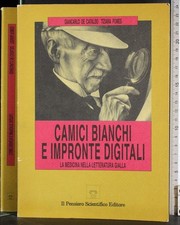 CAMICI BIANCHI E IMPRONTE DIGITALI. DE CATALDO,POMES. PENSIERO SCIENTIFICO. 1ED.