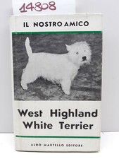 Rowland Johns Il nostro amico West Highland White Terrier Martello 1966