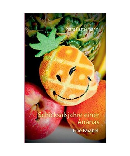 Schicksalsjahre einer ananas - schicksalsjahre,