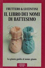 Fruttero, Carlo..IL LIBRO DEI NOMI DI BATTESIMO