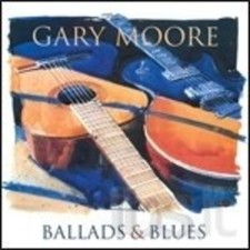 GARY MOORE - BALLADS & BLUES