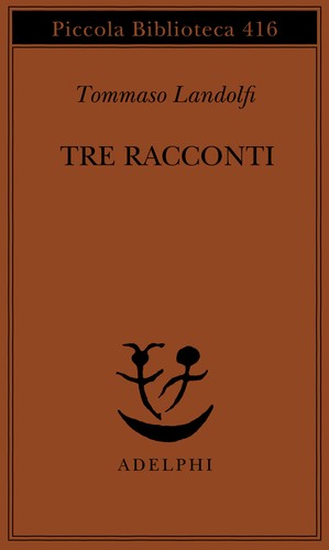 Tre racconti landolfi - tre,