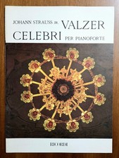 Valzer Celebri Per Pianoforte - Johann Strauss Jr. - Ed. Ricordi, 1983. Spartiti