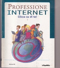 Libro Professione internet clicca su di te la repubblica 
