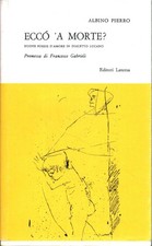 Eccò 'a morte? - Albino Pierro (Editori Laterza) [1969]
