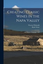 Ruth Teiser Warren Winiarsk Creating Classic Wines in the Napa Valle (Tascabile)