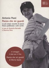 Poesia che mi guardi (con DVD) - Antonia Pozzi, Marina Spada [2010]