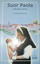 Suor Paola Nata Per Amare -