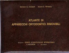 Atlante di apparecchi ortodontici rimovibili Dickson Wheatly Saccardin 1977 Dick