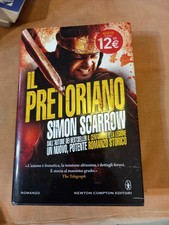 IL PRETORIANO - SIMON SCARROW - NEWTON COMPTON 2012 cartonato con sovraccoperta