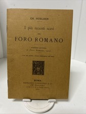 I più recenti scavi nel Foro