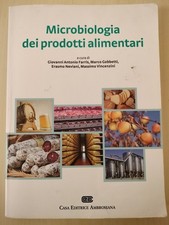Microbiologia dei prodotti alimentari (Farris, Gobbetti, Neviani,Vincenzino)