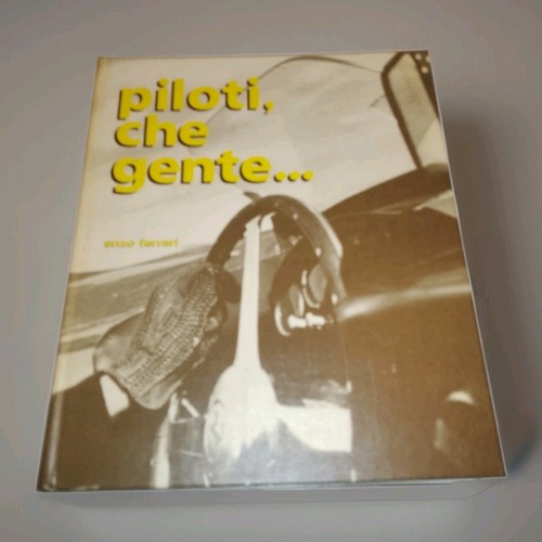 Piloti che gente enzo - gente...,