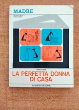 LA PERFETTA DONNA DI CASA - EDIZIONE MADRE - 1964