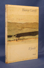 Bianca Garufi, Il fossile. Einaudi 1962 Prima edizione. I coralli. Letteratura