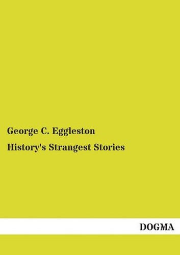 History strangest stories - strangest,