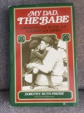 My Dad, the Babe By Dorothy