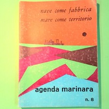 NAVE COME FABBRICA MARE COME TERRITORIO AGENDA MARINARA N 8 1979