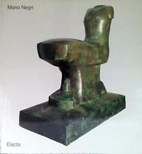 MARIO NEGRI. CATALOGO DELLA MOSTRA  AA.VV. ELECTA 1990 CATALOGHI DI MOSTRE