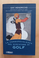 LIBRO Sport LA CONSAPEVOLEZZA DEL GIOCATORE DI GOLF Gay Hendricks 2007 TEA.