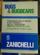 Bugs & Bugbears Dizionario delle insidie e dei tranelli nelle traduzioni INGLESE