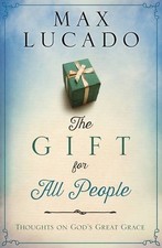 Gift of All People,Max Lucado