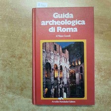 FILIPPO COARELLI - GUIDA ARCHEOLOGICA DI ROMA 1974 MONDADORI colosseo acquedotti
