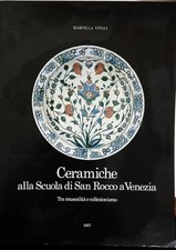 Libro Ceramiche alla scuola di San Rocco a Venezia - Marcella Vitali - Litografi