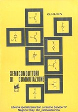 SEMICONDUTTORI DI COMMUTAZIONE LIBRO TRANSISTOR DIODI TRIAC MOSFET VARI CIRCUITI