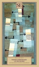 Thomas Bernhard: Un incontro