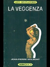 LA VEGGENZA ESOTERISMO  JEAN-PIERRE SPILMONT SUGARCO 1995