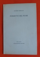 Guido Ballo Poemetto del fiume 1958 Luigi Maestri copia intonsa