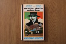 ARRIGO PETACCO SERGIO ZAVOLI - DAL GRAN CONSIGLIO AL GRAN SASSO - RIZZOLI 1973