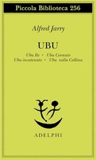 Ubu. Ubu re-Ubu cornuto-Ubu