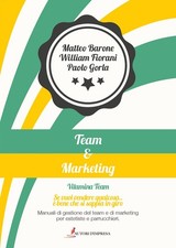 Team&marketing. Manuali di gestione del team e di marketing per estetiste e parr