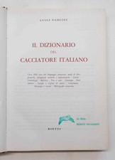 UGOLINI Il dizionario del cacciatore italiano.  Circa 3000 voci... 1962