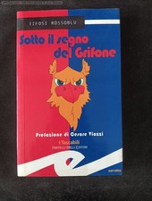 Prefazione di Cesare Viazzi SOTTO IL SEGNO DEL GRIFONE Fratelli Frilli Editore