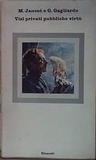 VIZI PRIVATI E PUBBLICHE VIRTÙ.