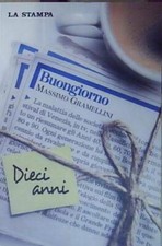 Gramellini BUONGIORNO:DIECI ANNI La stampa