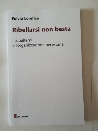 Libro ribellarsi non basta - ribellarsi,