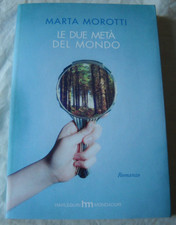 Marta Morotti LE DUE META' DEL
