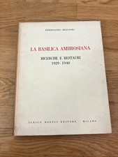 Ferdinando Reggiori: La Basilica Ambrosiana Ricerche e restauri 1929-1940 Hoepli