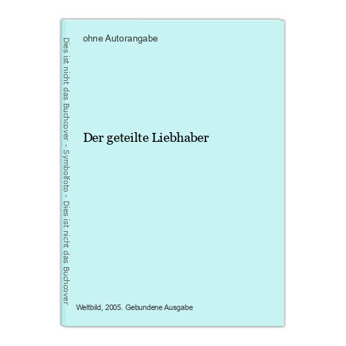 Der geteilte liebhaber - der,