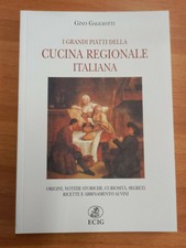 "I GRANDI PIATTI DELLA CUCINA REGIONALE ITALIANA" GAGGIOTTI, ECIG, COME NUOVO,