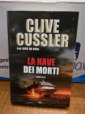 La nave dei morti - Clive Cussler - Mondolibri 2011, copertina rigida